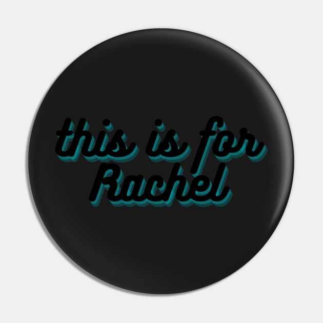 This is for Rachel Pin by stickersbyjori