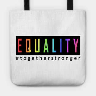 EQUALITY, TOGETHER STRONGER Tote