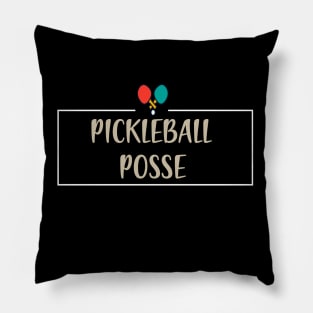 PICKLEBALL POSSE FUNNY PICKLEBALL QUOTE FOR PICKLEBALL LOVERS Pillow