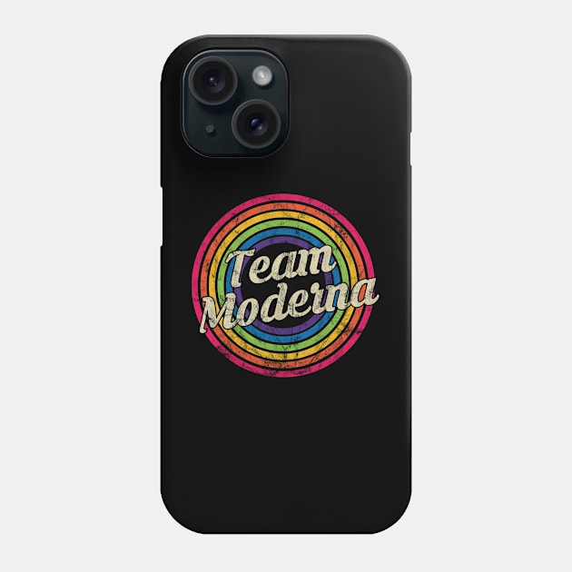 Team Moderna - Retro Rainbow Faded-Style Phone Case by MaydenArt