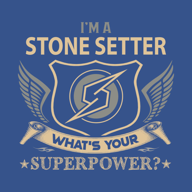 Disover Stone Setter T Shirt - Superpower Gift Item Tee - Stone Setter - T-Shirt