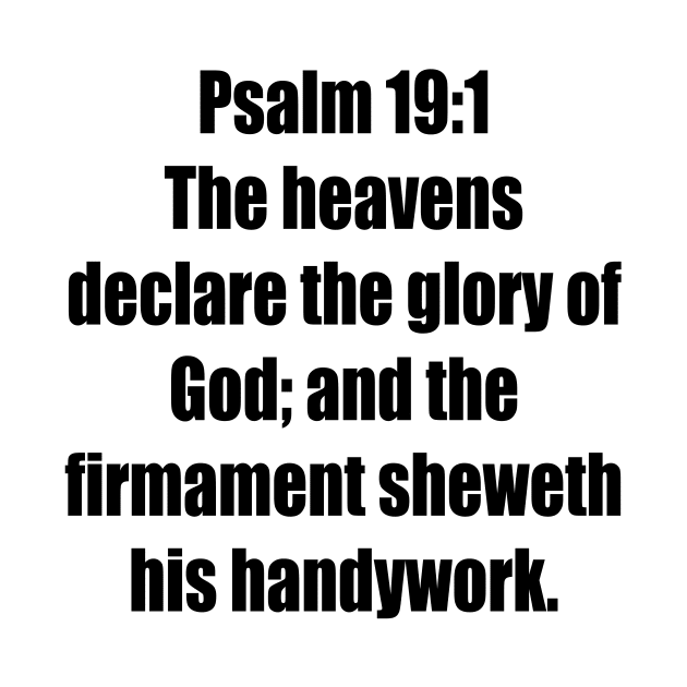 Psalm 19:1 King James Version Bible Verse Typography by Holy Bible Verses