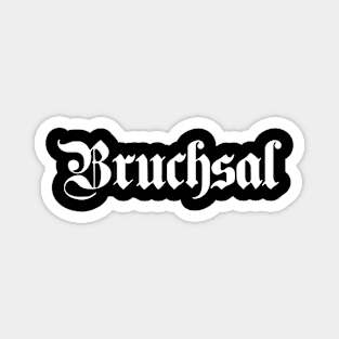 Bruchsal written with gothic font Magnet