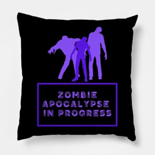 Zombie Apocalypse in Progress Pillow