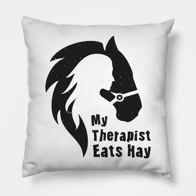 Horse Riding Horse Lover Horse Girl My Therapist Eats Hay Pillow by jodotodesign