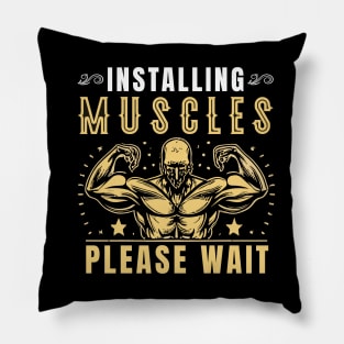 Installing muscles please wait workout motivation Pillow