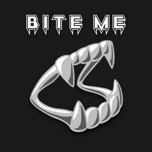 Bite Me T-Shirt