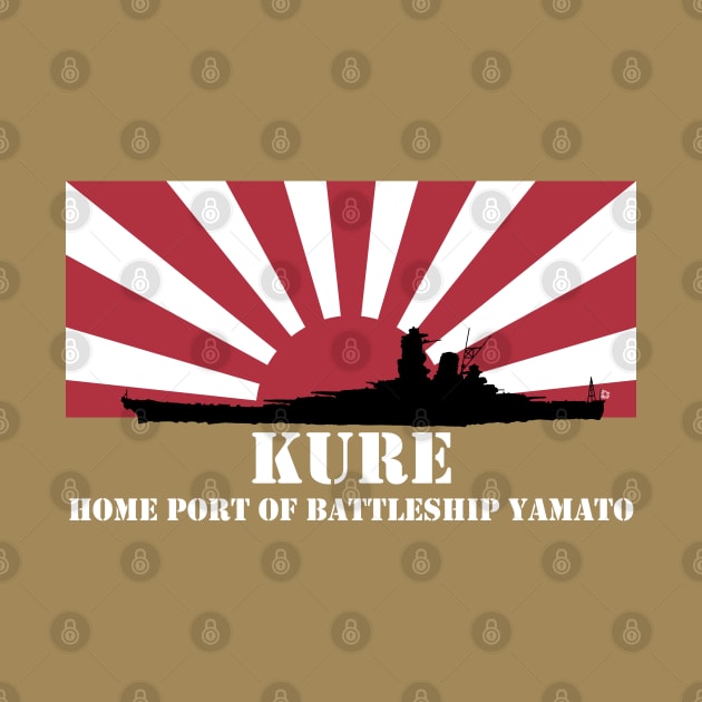 KURE: Home Port of Battleship Yamato (White) by MrK Shirts