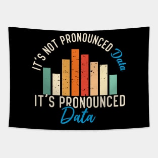 It is not Data it is pronounced Data Analyst Pun Joke Tapestry