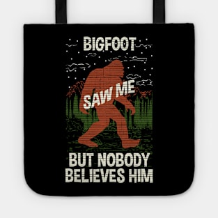 Bigfoot Saw Me - Bigfoot Believer Tote