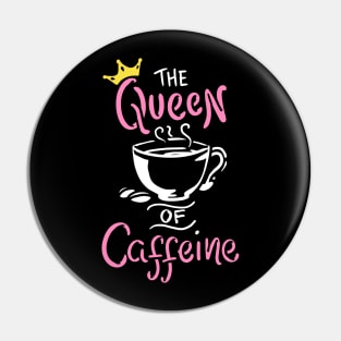 Caffeine Queen T-Shirt espresso latte java joe Pin