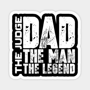 Dad The Man The Judge The Legend Magnet