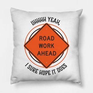 Road Work (variant) Pillow