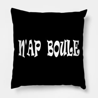 N'AP BOULE - IN WHITE - FETERS AND LIMERS – CARIBBEAN EVENT DJ GEAR Pillow