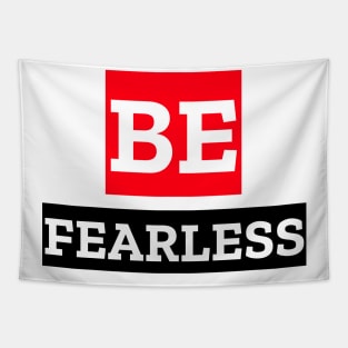 BE FEARLESS Tapestry