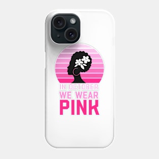 In October We Wear Pink Retro Groovy Vintage Breast Cancer Phone Case