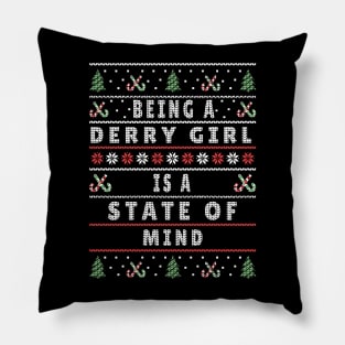 Being a Derry Girl is a State of Mind Pillow