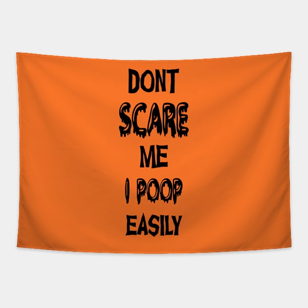 Don't Scare Me I Poop Easily Funny Halloween Tapestry by Gothic Rose Designs