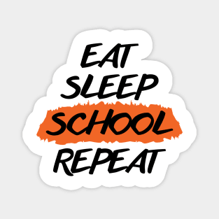 Eat Sleep School Repeat Magnet