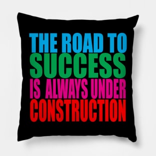 The Road To success Pillow