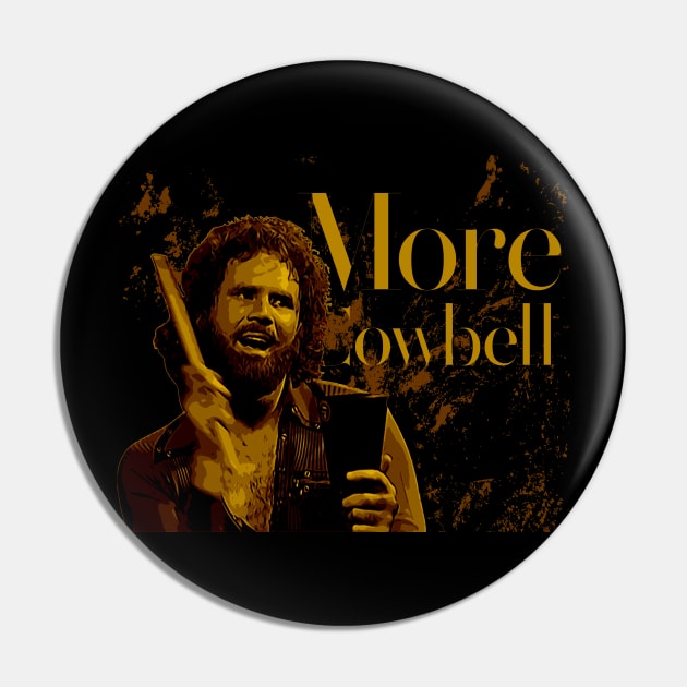 More Cowbell Pin by Nana On Here