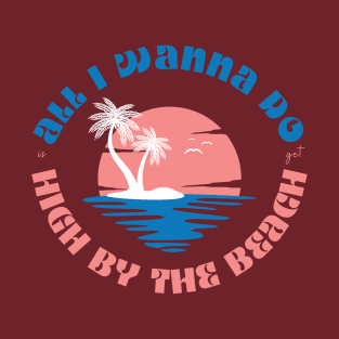 High By The Beach Collection x rant(ish) T-Shirt