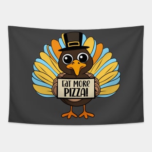 Thanksgiving eat more pizza funny turkey design Tapestry