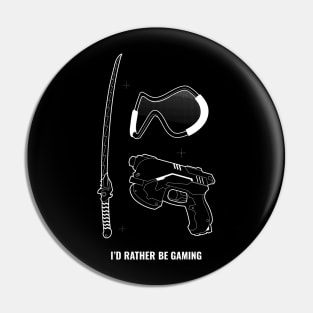 I'd Rather Be Gaming Pin