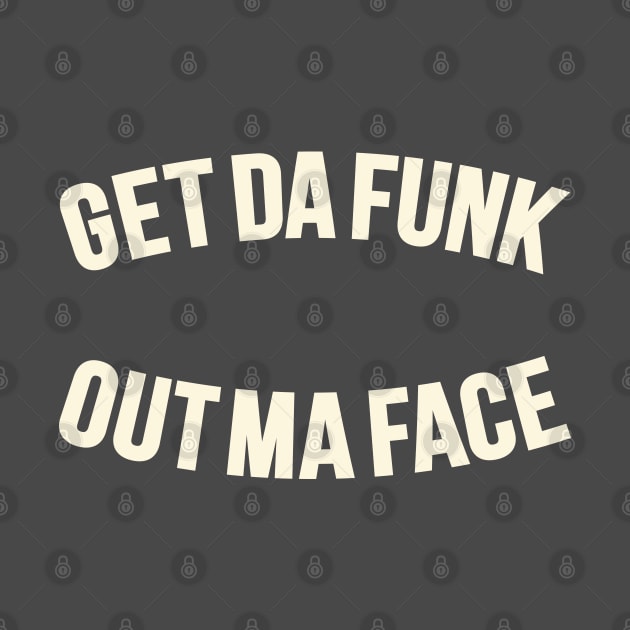 Get Da Funk Out Ma Face - The Johnson Brothers by Boogosh