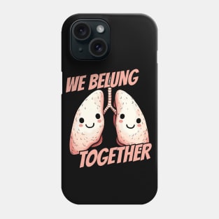 We belung together Phone Case