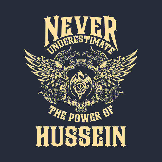 Hussein Name Shirt Hussein Power Never Underestimate by Jeepcom