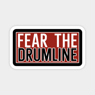 Fear the Drumline Magnet