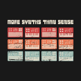 More Synths Than Sense | Retro Synthesizer Design T-Shirt