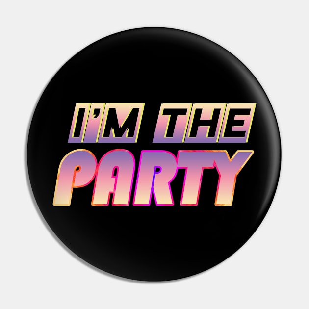 I'm the party fun shirt birthday celebration gift Pin by Matee