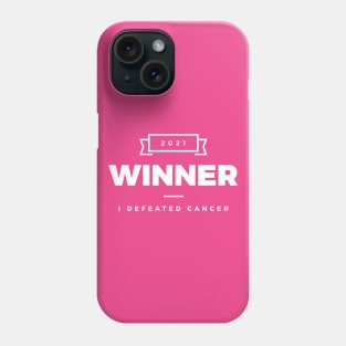 Winner 2021 – I defeated cancer (White design) Phone Case