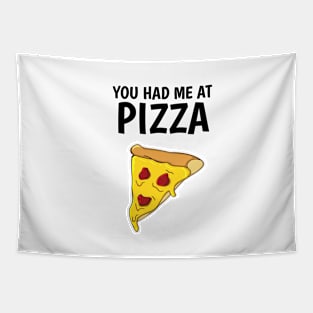 you had me at pizza Tapestry