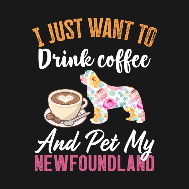 Funny Dog & Coffee Lovers Gift I Just Want to Drink Coffee and Pet My