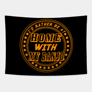 I'd rather be at home with my banjo - work humour Tapestry