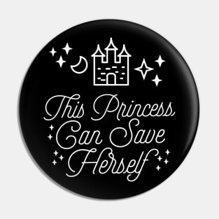 This Princess Can Save Herself Pin