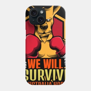 Australia Hope We will survive Phone Case