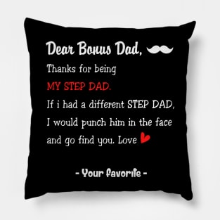 Dear Bonus Dad, Thanks for being my step dad Father's Day Gift Stepdad Bonus Dad Pillow