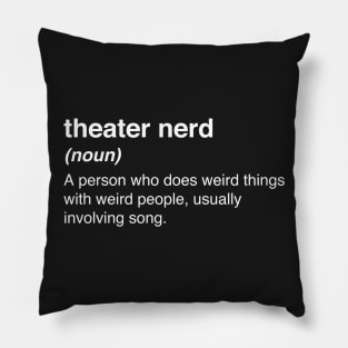 Funny Theater Nerd Definition Pillow