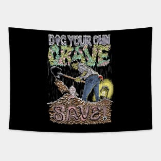 Dig Your Own Grave & Save! (Color) Tapestry