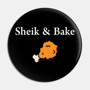 Sheik & Bake Pin