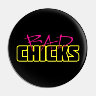 RAD CHICKS Pin