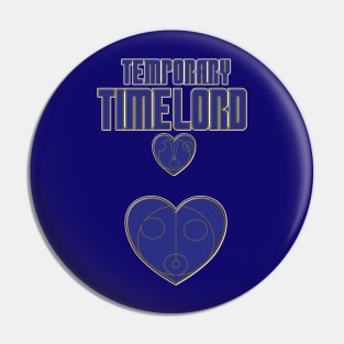 Temporary Time Lord Pin