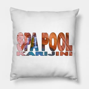 SPA POOL - Hamersley Gorge Karijini Western Australia Pillow