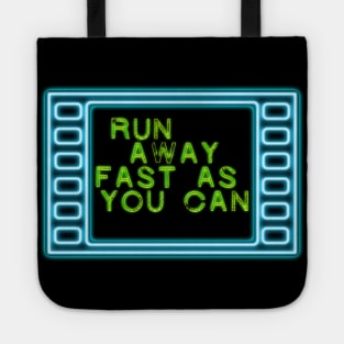 Run away fast as you can Tote