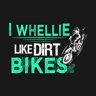 Funny Dirt Bike Out Motocross Gift Cool Dirt Bike Design T-Shirt