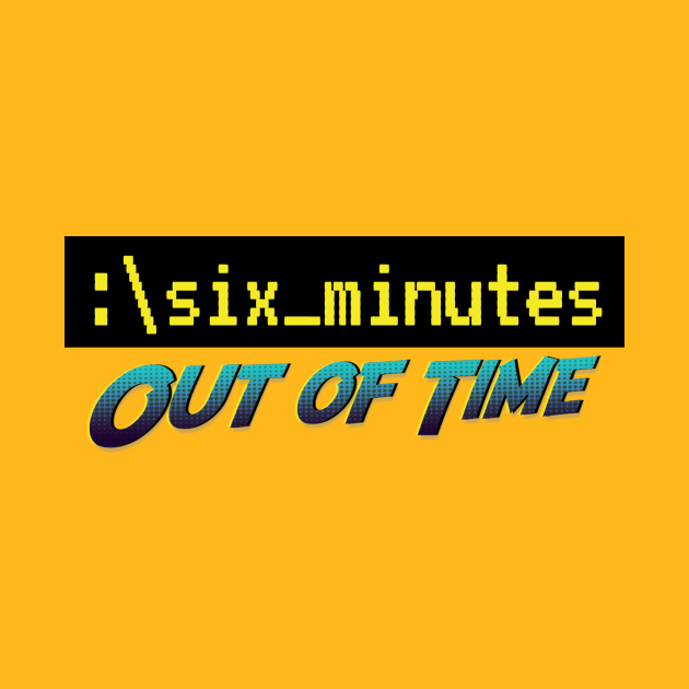 Six Minutes: Out of Time 2 by GZM Podcasts